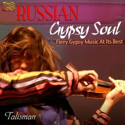 Cover of Russian Gypsy Soul: Fiery Gypsy Music at Its Best