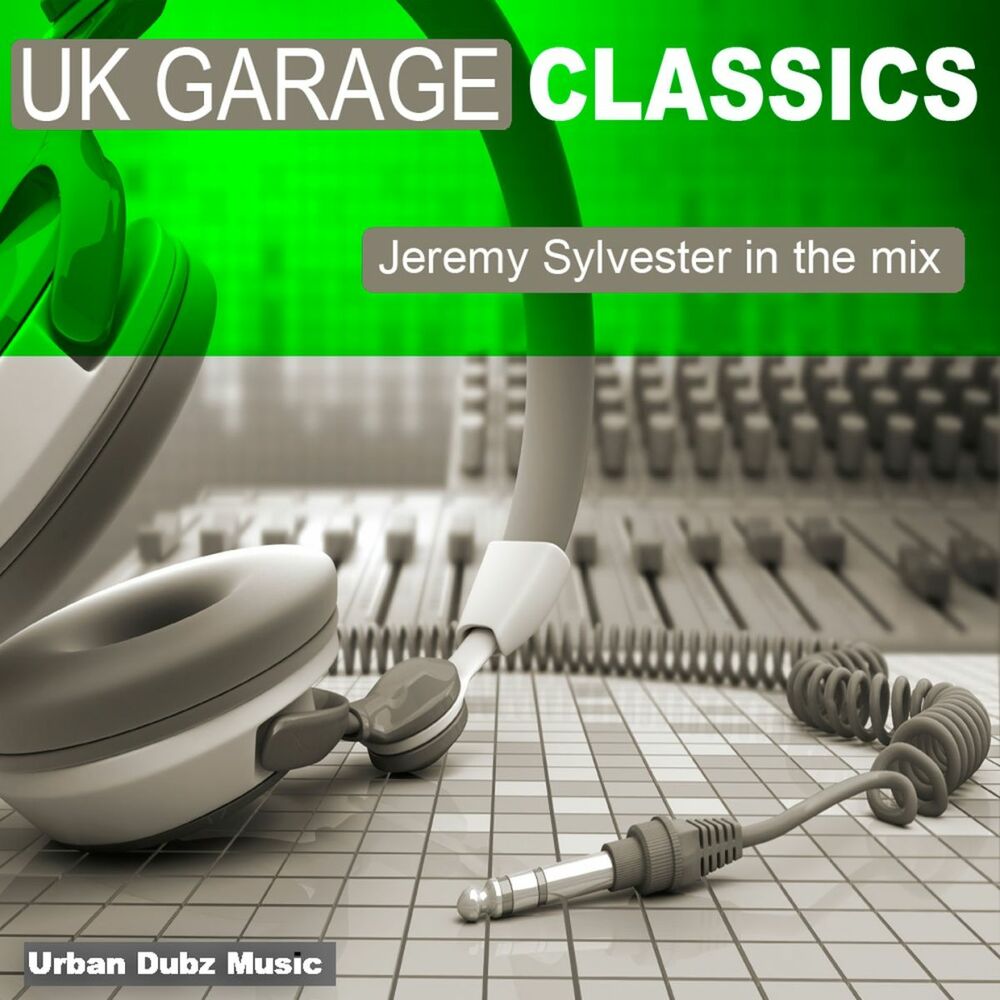 Picture of UK Garage Classics - Jeremy Sylvester in the Mix