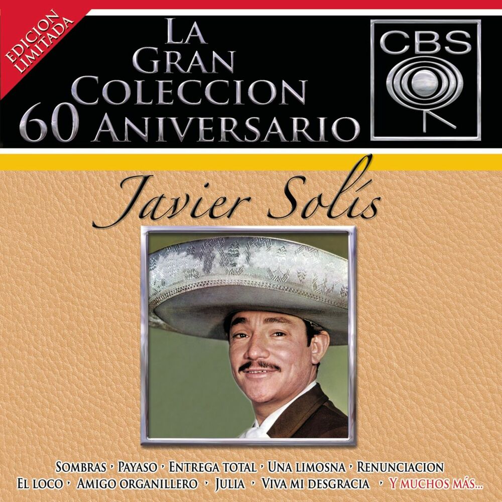 Picture of La Gran Coleccion Del 60 Aniversario CBS - Javier Solis