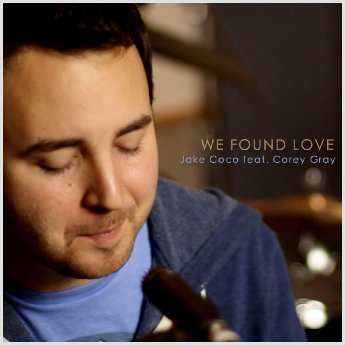 Album cover of We Found Love (Acoustic Tribute to Rihanna) [feat. Corey Gray]