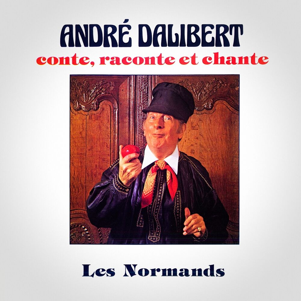 Picture of André Dalibert conte, raconte et chante les normands