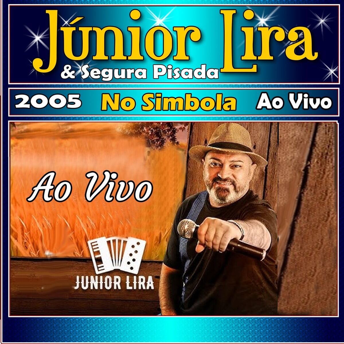 Album cover of Com Segura a Pisada No Simbola Ao Vivo 2005