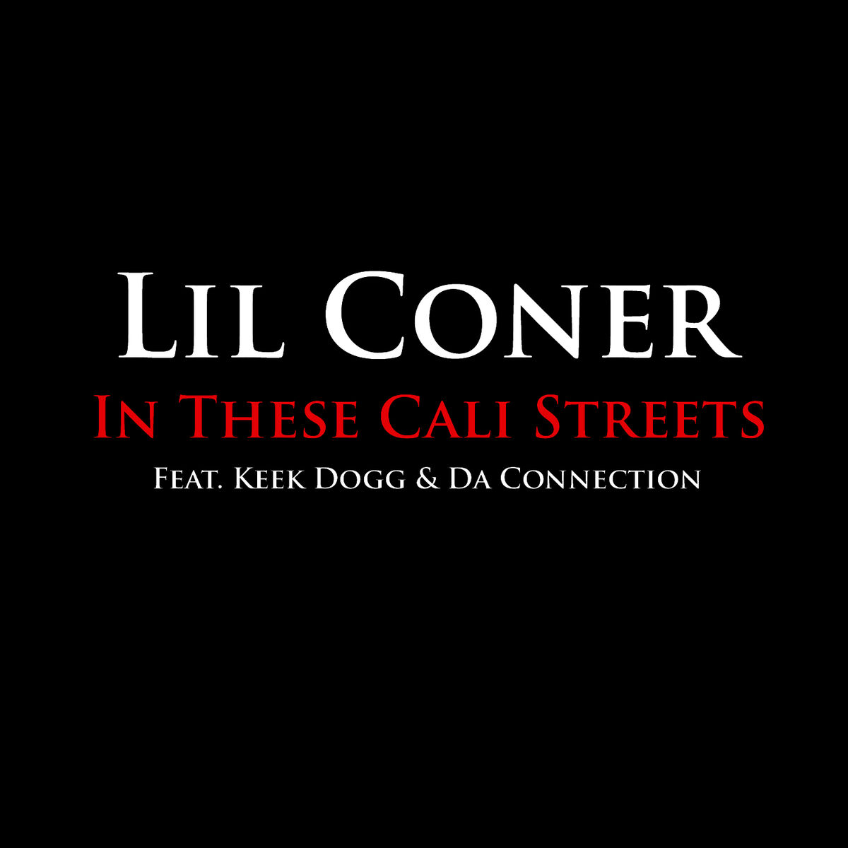 Album cover of In These Cali Streets (Feat. Keek Dogg & Da Connection)