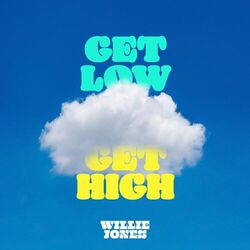 Cover of Get Low, Get High