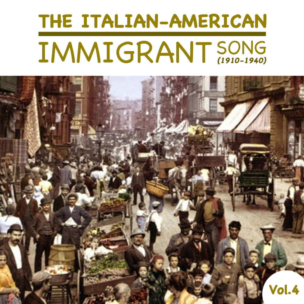 Picture of The Italian-American Immigrant Song (1910-1940), Vol.4
