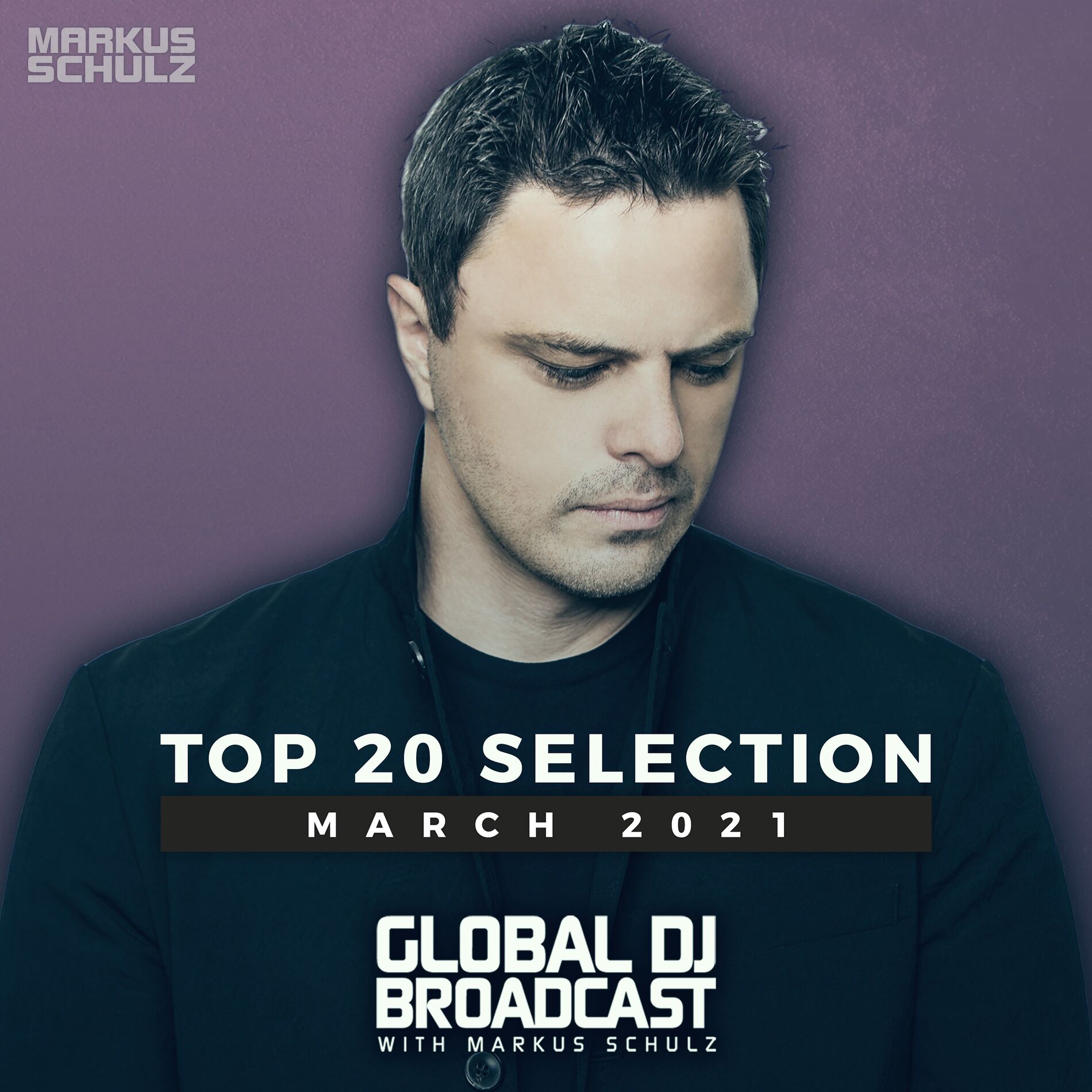 Album cover of Markus Schulz presents Global DJ Broadcast - Top 20 March 2021