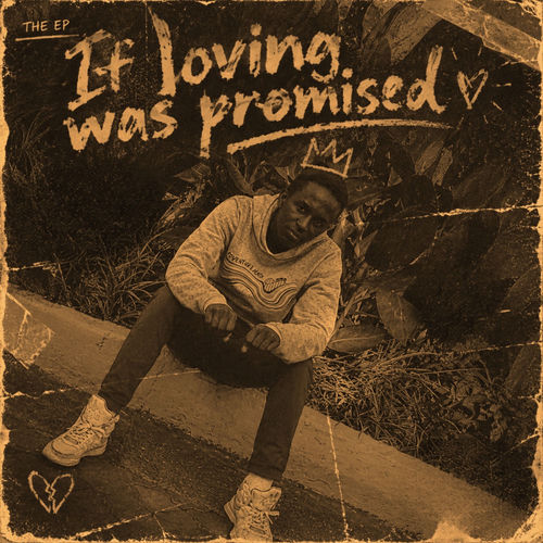 If Loving Was.. Promised