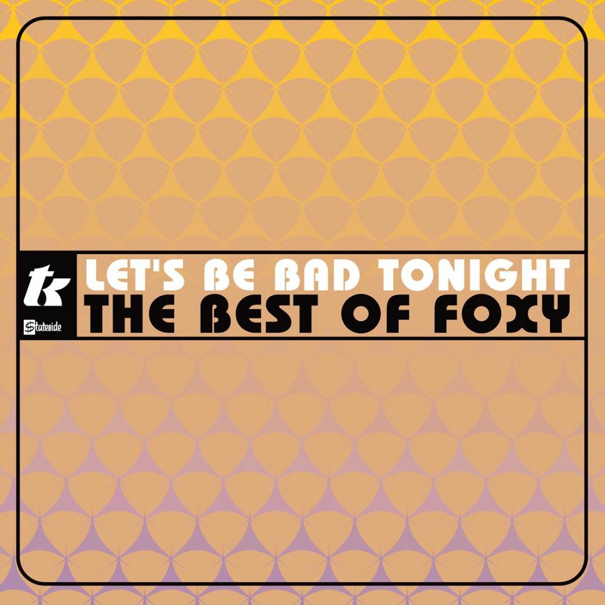 Album cover of Let's Be Bad Tonight: The Best Of Foxy