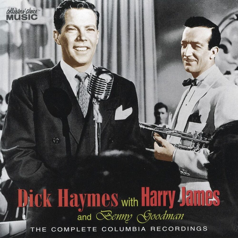Picture of Dick Haymes with Harry James & Benny Goodman: The Complete Columbia Recordings