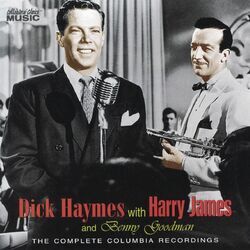Cover of Dick Haymes with Harry James & Benny Goodman: The Complete Columbia Recordings