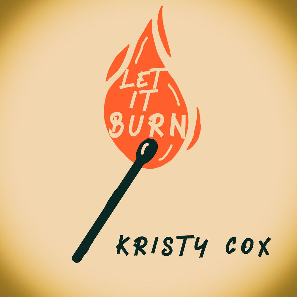 Album artwork for Let It Burn by Kristy Cox