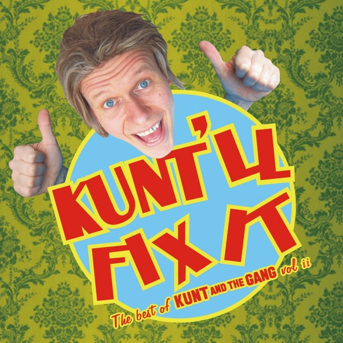 Album cover of Kunt'll Fix It