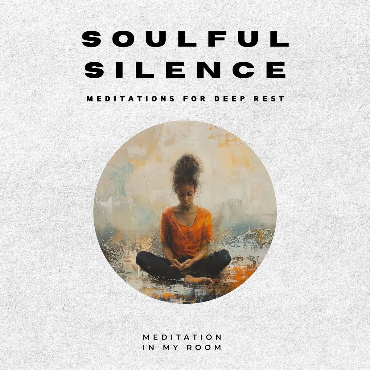 Album cover of Soulful Silence: Meditations for Deep Rest