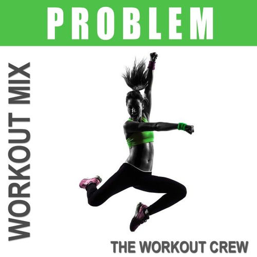 Problem (Workout Mix)