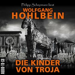 Cover of Die Kinder von Troja (Gekürzt)