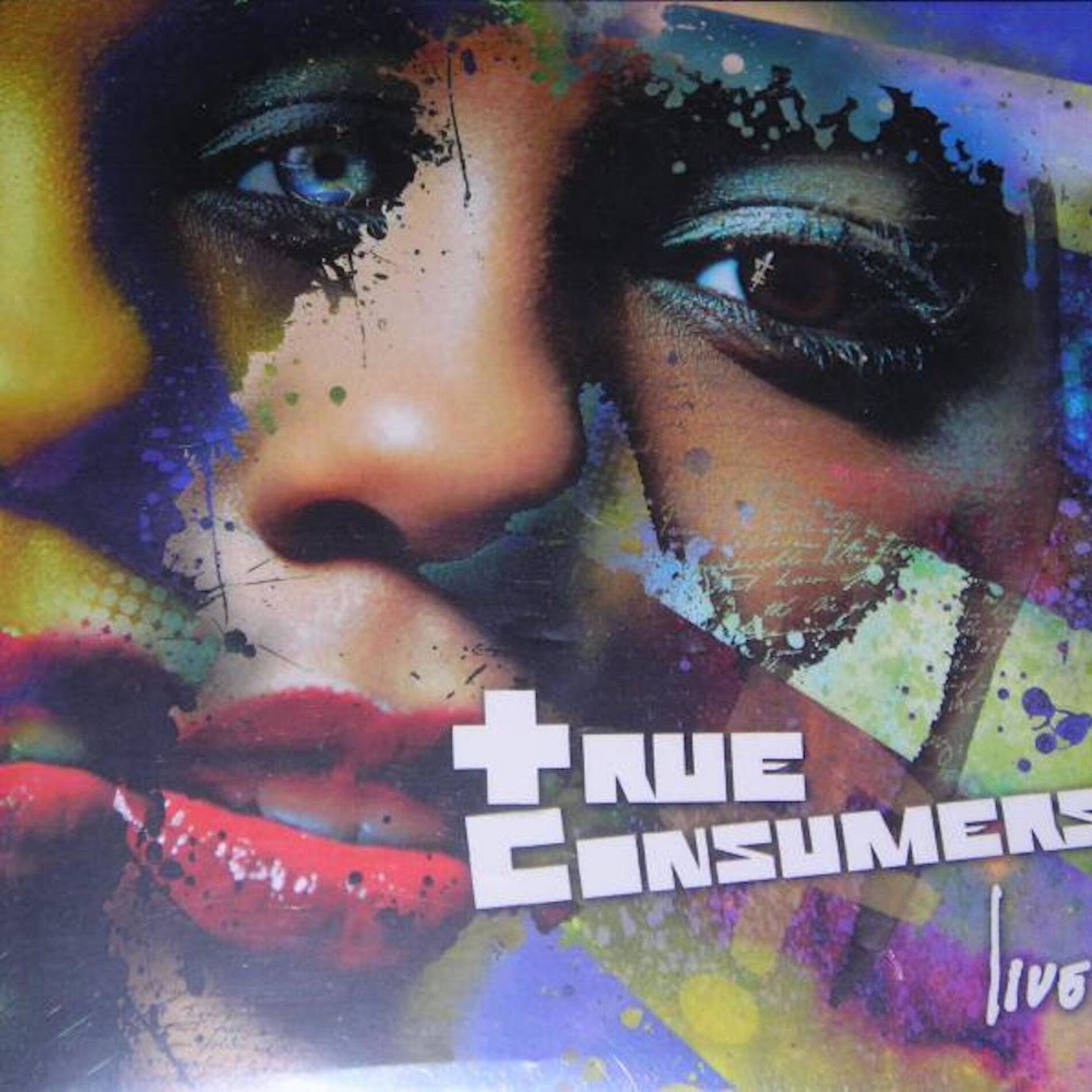 Album cover of true consumers live