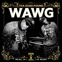 Cover of W.A.W.G. (We All We Got)