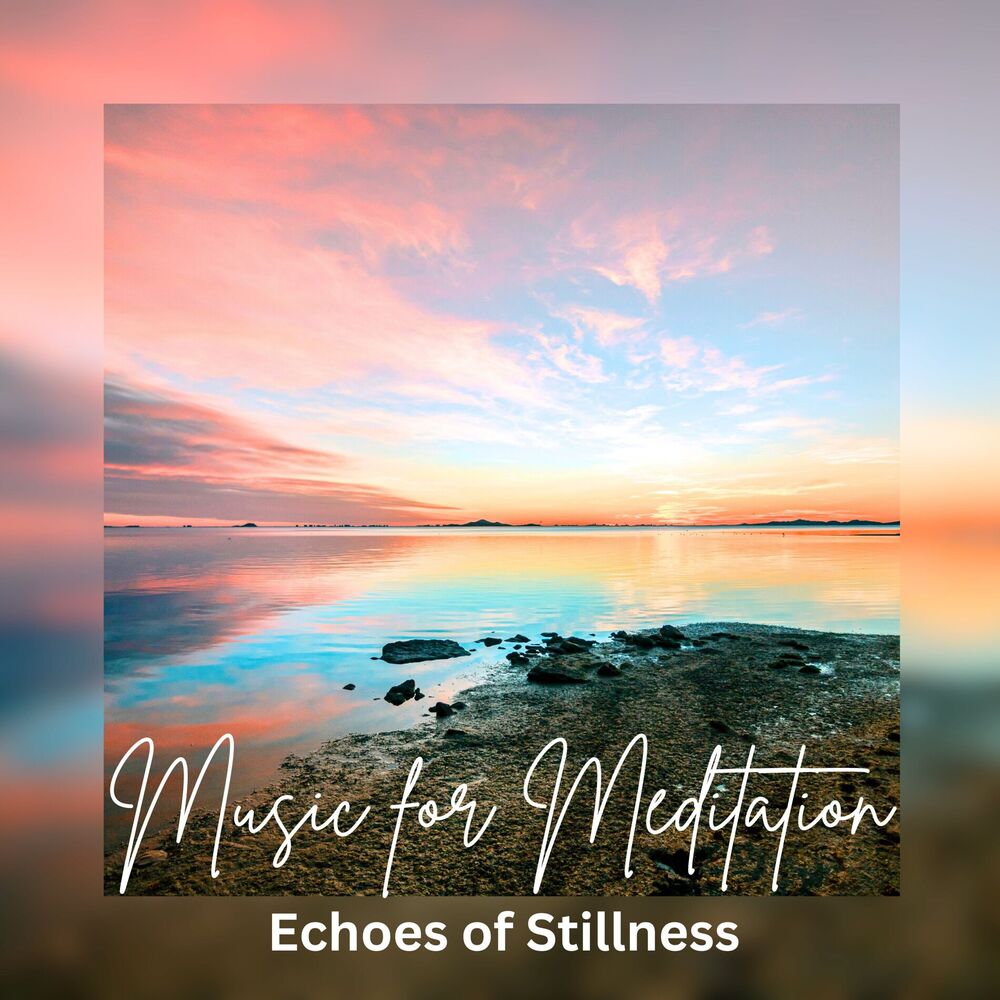 Picture of Music for Meditation: Echoes of Stillness