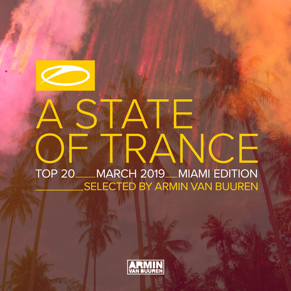 Picture of A State Of Trance Top 20 - March 2019 (Selected by Armin van Buuren) (Miami Edition)
