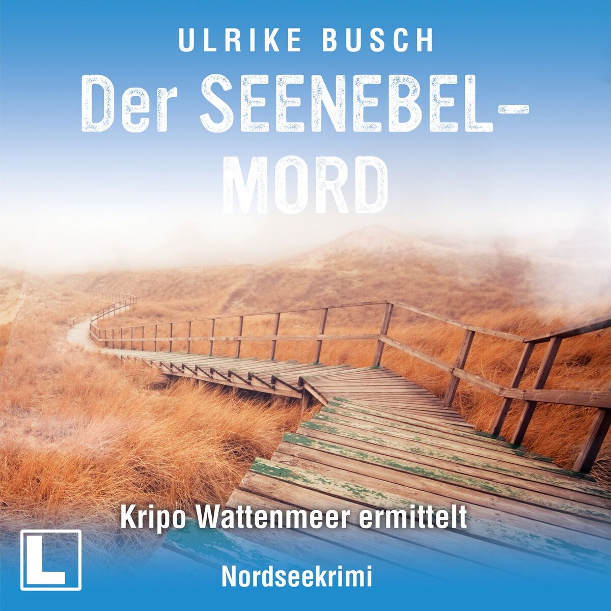 Album cover of Der Seenebelmord - Kripo Wattenmeer ermittelt, Band 8 (ungekürzt)