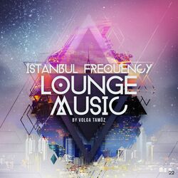 Cover of İstanbul Frequency Lounge Music