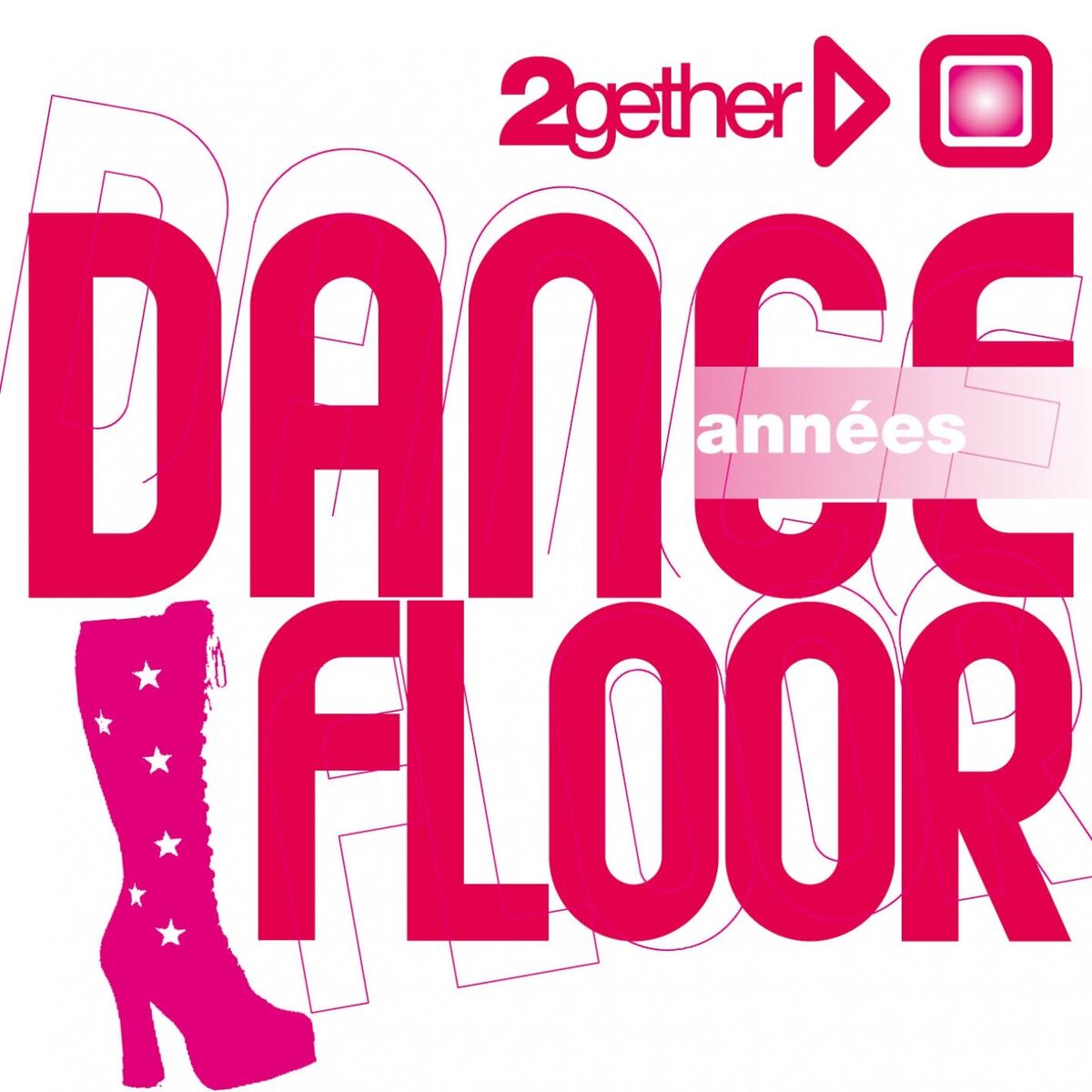 Album cover of Années Dancefloor (2gether Dancefloor)