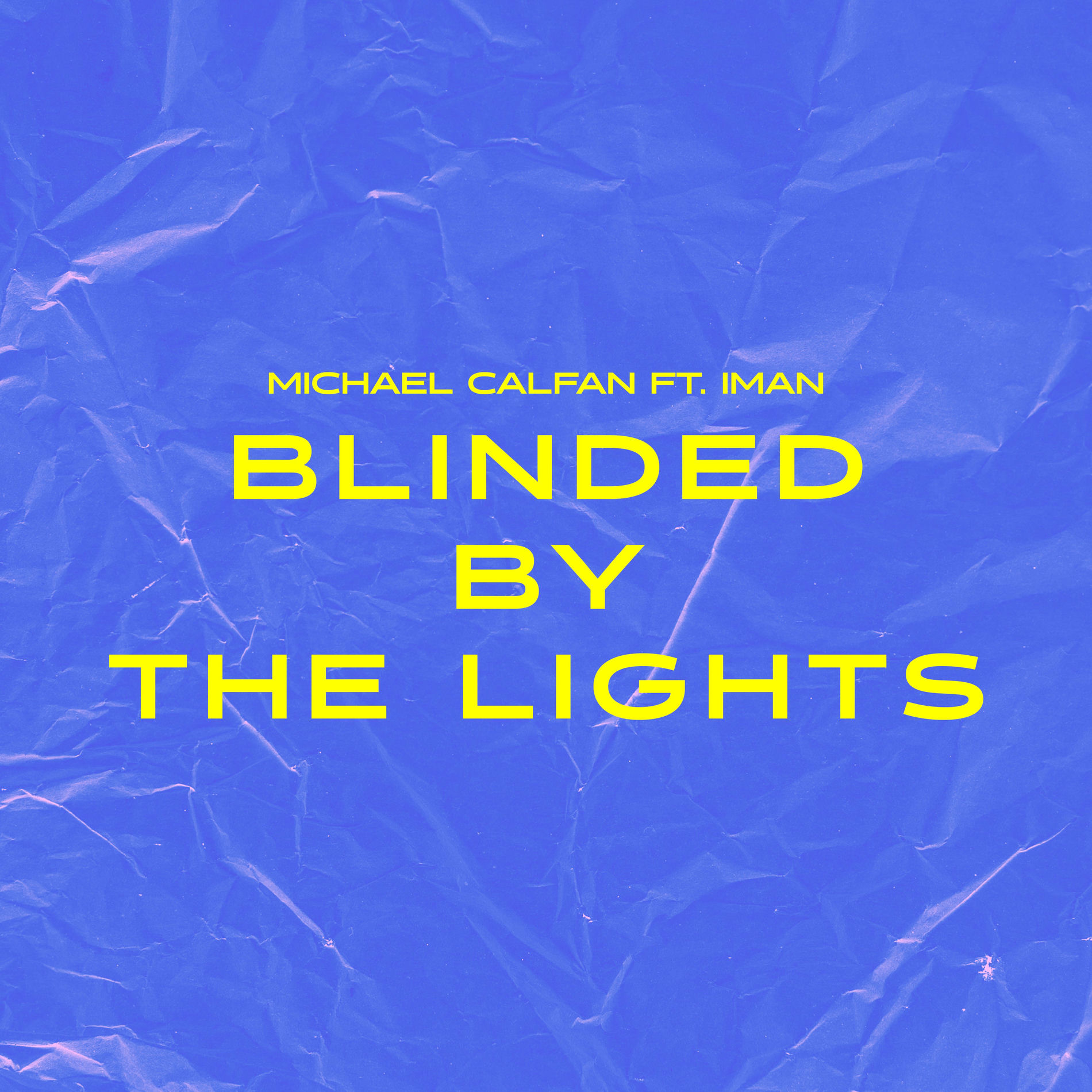 Album cover of Blinded By The Lights (feat. IMAN)