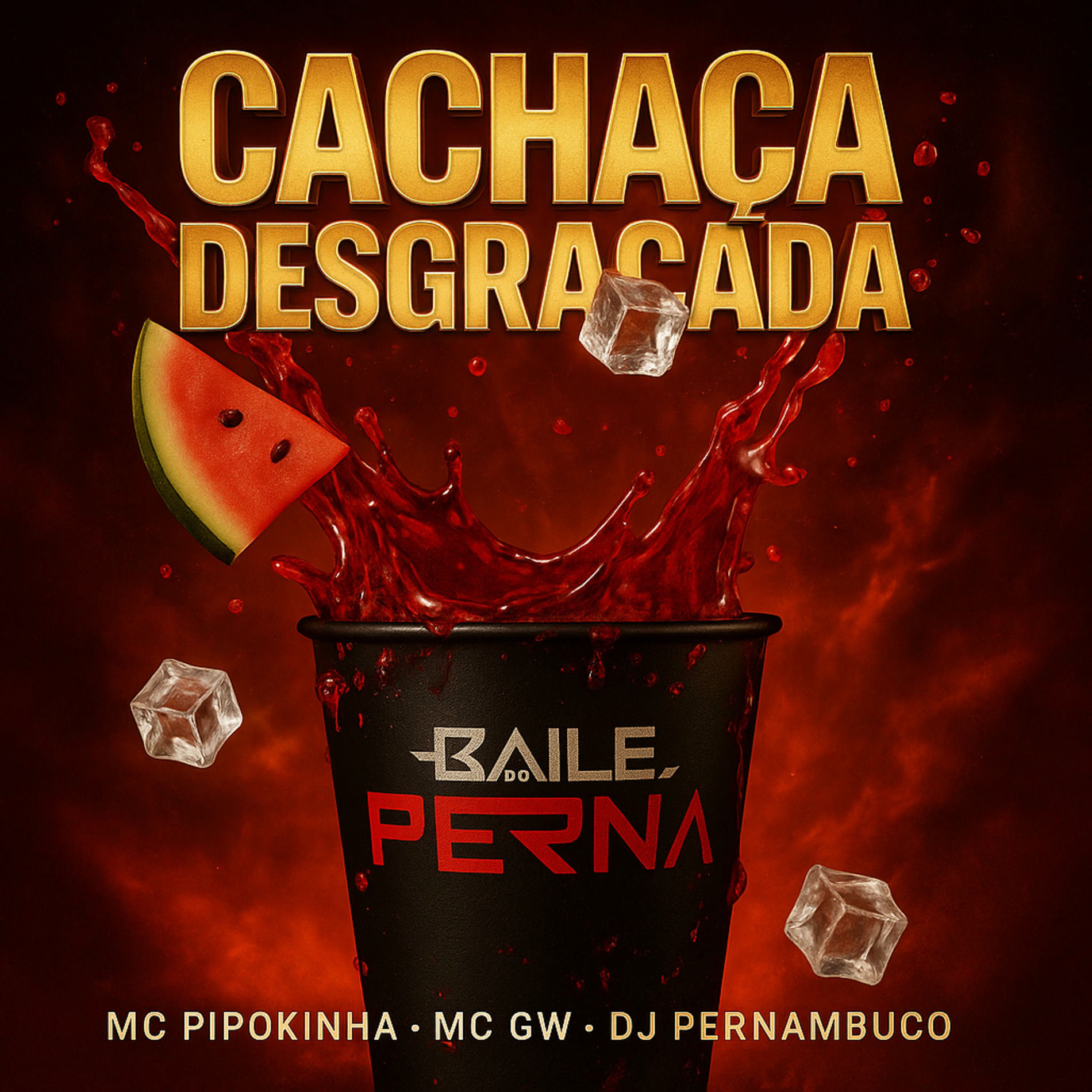 Album cover of Cachaça Desgraçada (Baile do Perna)