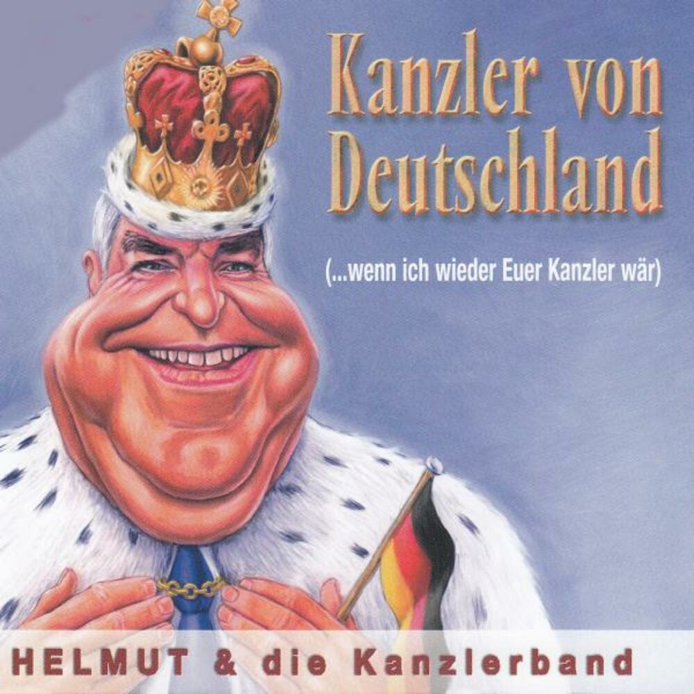 Picture of Kanzler von Deutschland (Wenn ich wieder Euer Kanzler wär)