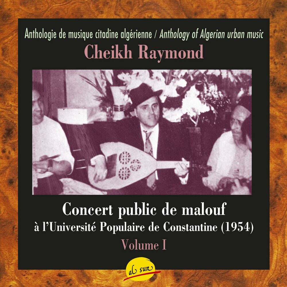 Picture of Concert public de malouf à l'Université Populaire de Constantine Avec le Cheikh Raymond Leyris - Volume I