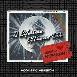 Cover of A Lifetime of Dancin' To Do (Acoustic Version)