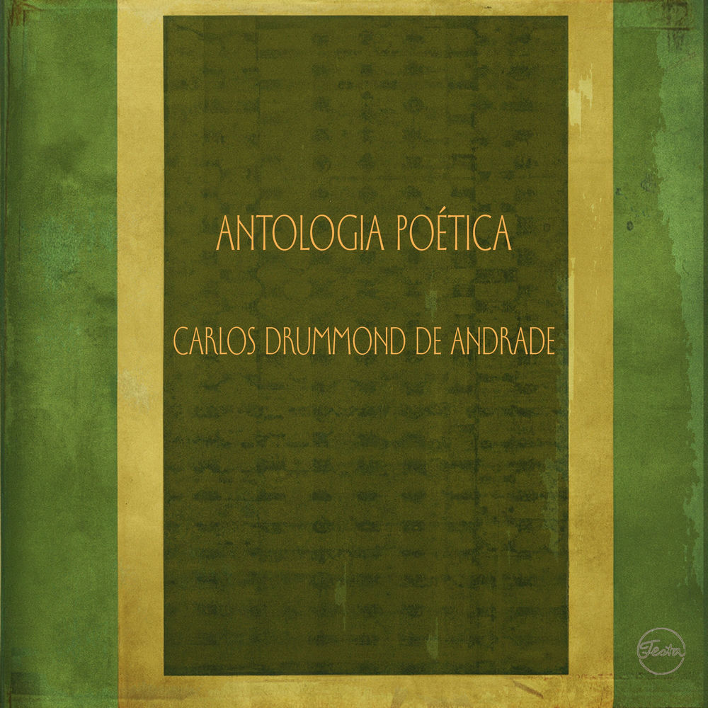 CARLOS DRUMMOND DE ANDRADE - ANTOLOGIA POÉTICA