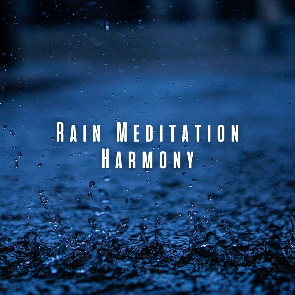 Picture of Rain Meditation Harmony: Chill Music for Peaceful Mindfulness