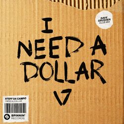 Cover of I Need A Dollar (Dave Crusher Club Mix)