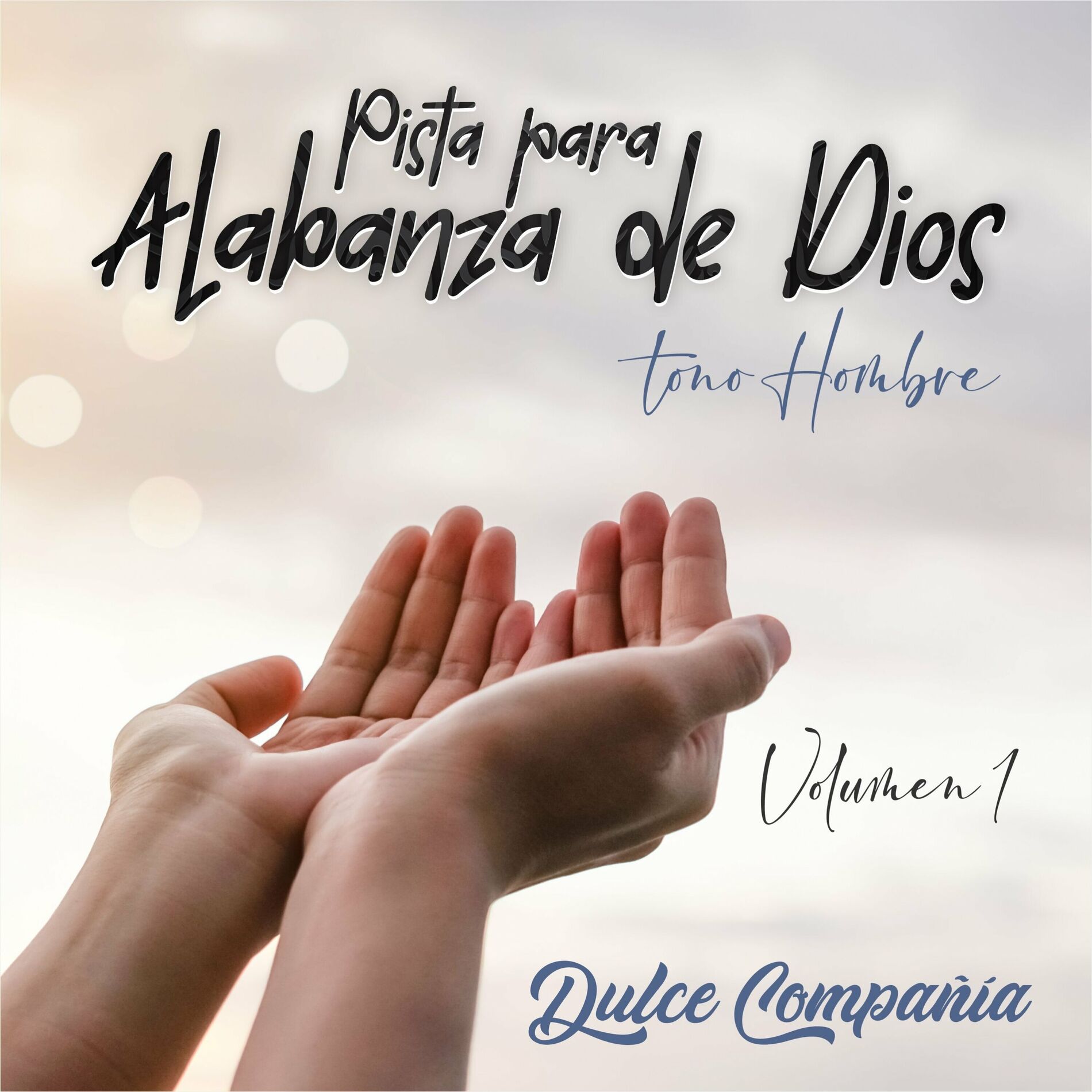 Album cover of Pista Para Alabanza de Dios Tono Hombre Volumen 1