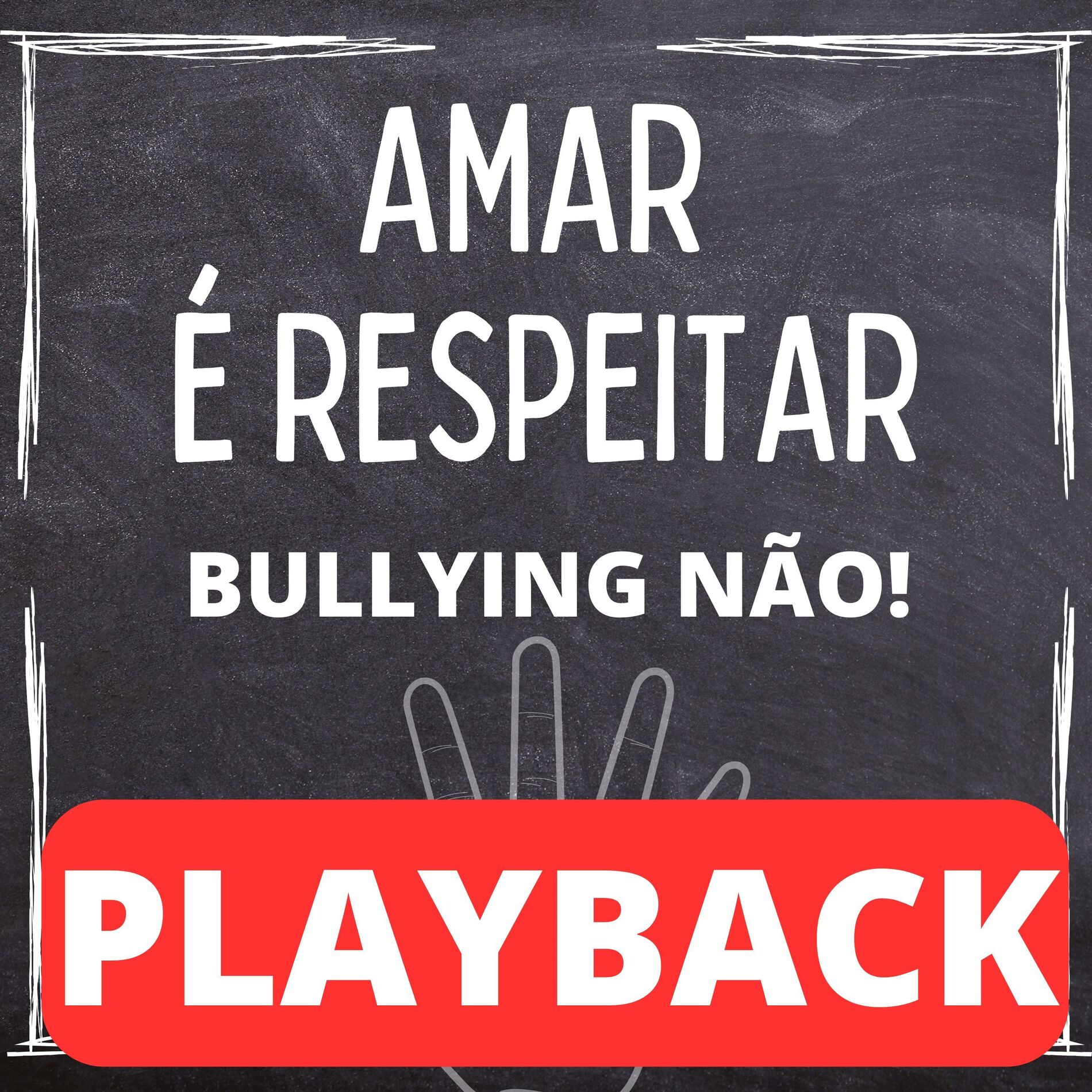 Album cover of Amar É Respeitar - Bullying Não! (Playback)