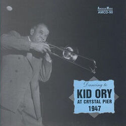 Cover of Kid Ory at Crystal Pier 1947