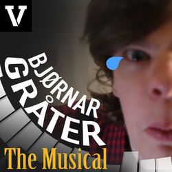 Cover of Bjørnar Gråter: The Musical