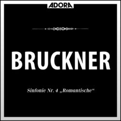 Cover of Bruckner: Sonfonie No. 4 "Die Romantische"