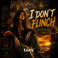 I don&rsquo;t flinch