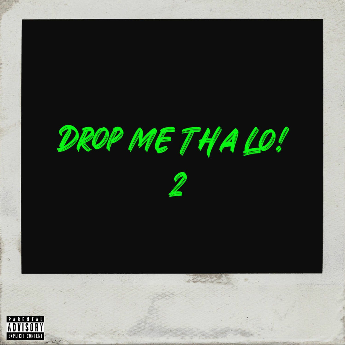 Album cover of Drop Me Tha Lo! 2