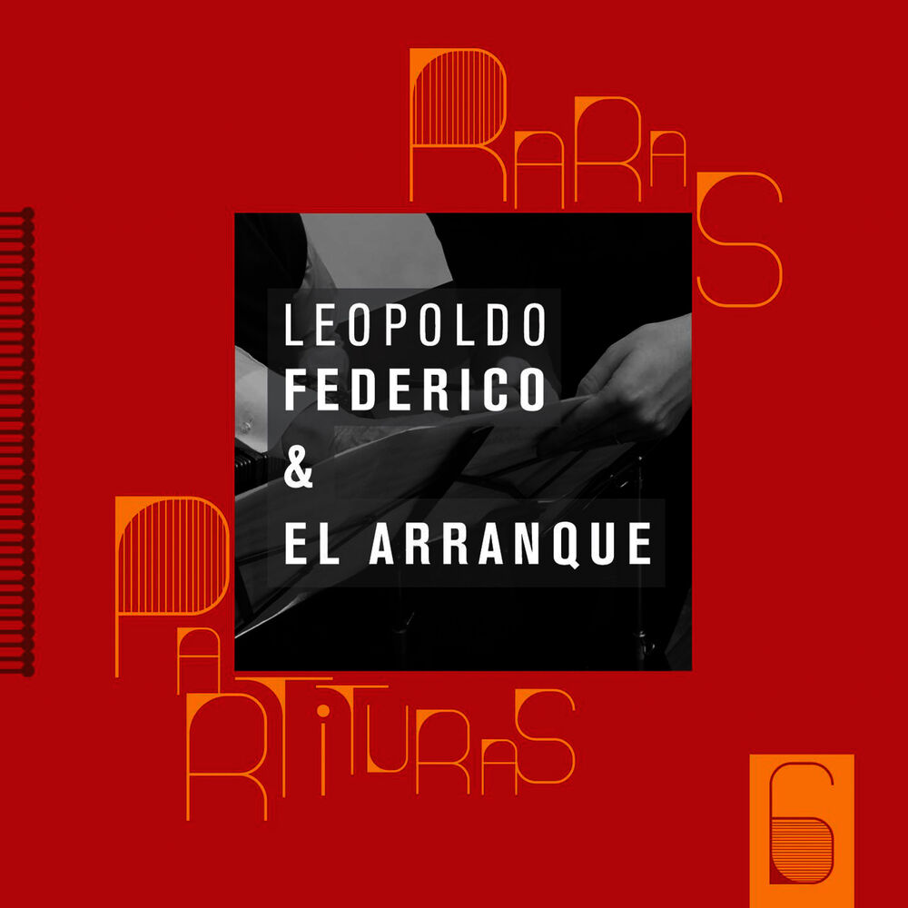 Picture of Raras Partituras 6: Leopoldo Federico & El Arranque