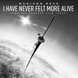 Cover of I Have Never Felt More Alive (from the feature film "Fall")