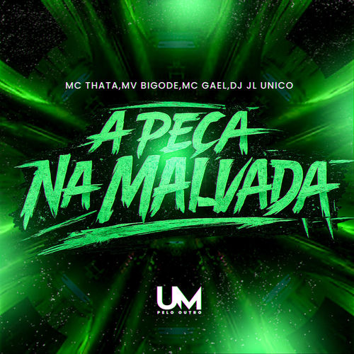 A PEÇA NA MALVADA