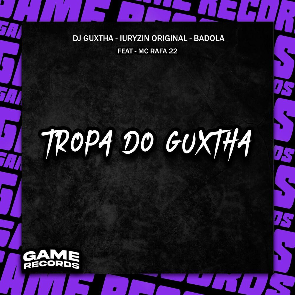 Picture of Tropa Do Guxtha