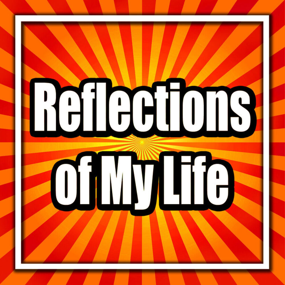 Picture of Reflections of My Life