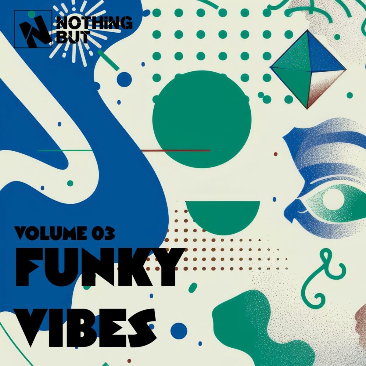 Album cover of Nothing But... Funky Vibes, Vol. 03