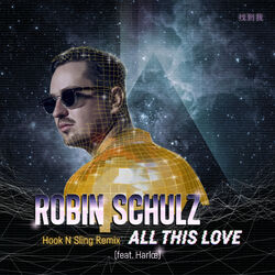 Cover of All This Love (feat. Harlœ) (Hook N Sling Remix)