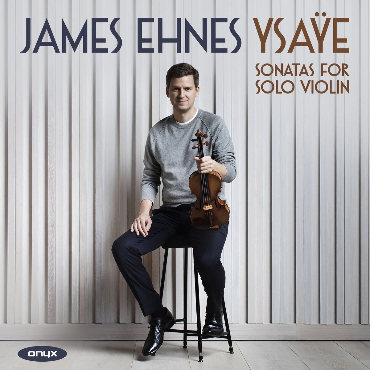 Album cover of Ysaÿe : Sonatas for Solo Violin