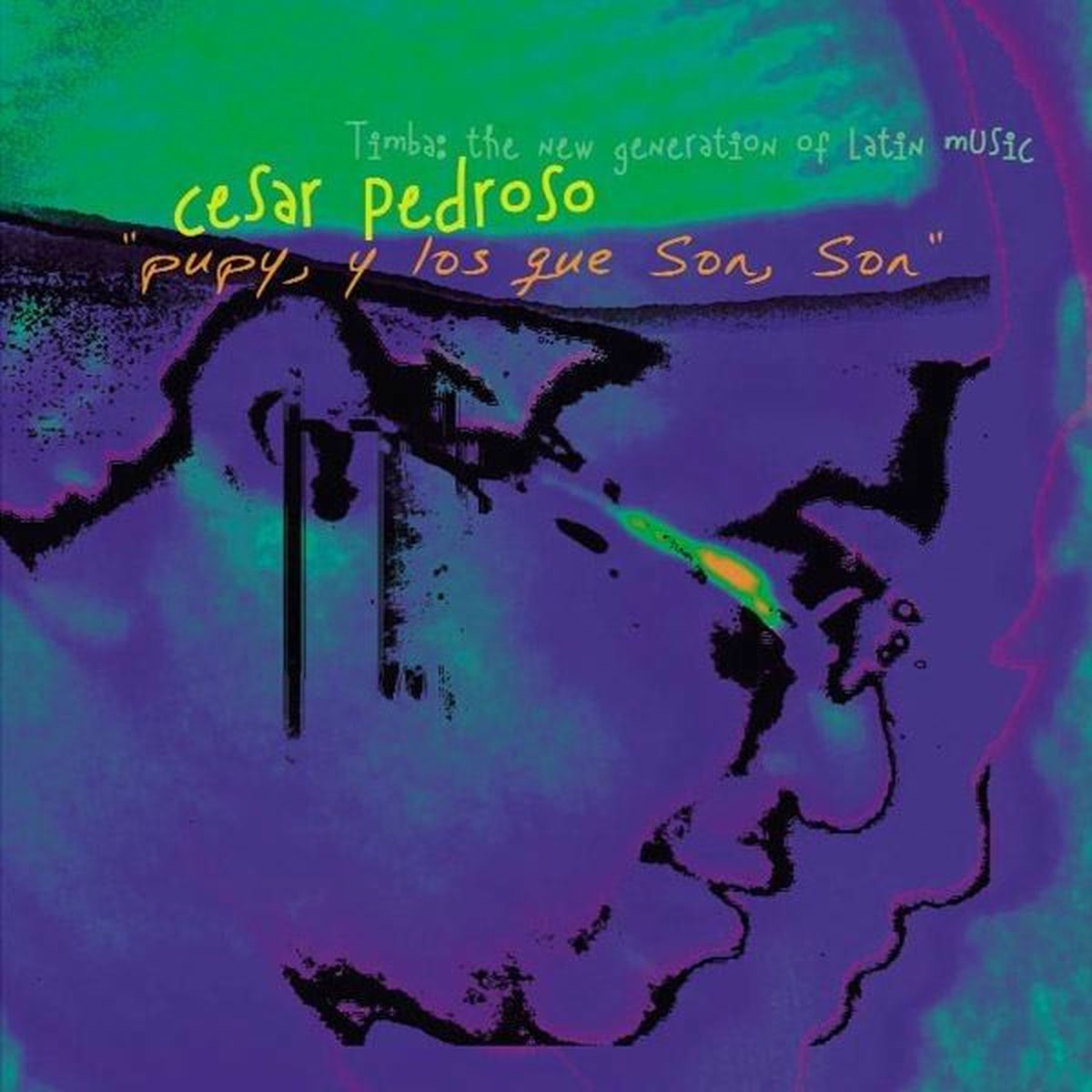 Album cover of Pupy Y Los Que Son, Son (Cesar Pedroso Pupy Y Los Que Son Son)